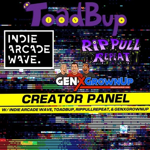 ToadBup, RipPullRepeat, GenXGrownUp, Indie Arcade Wave: Content Creators Panel