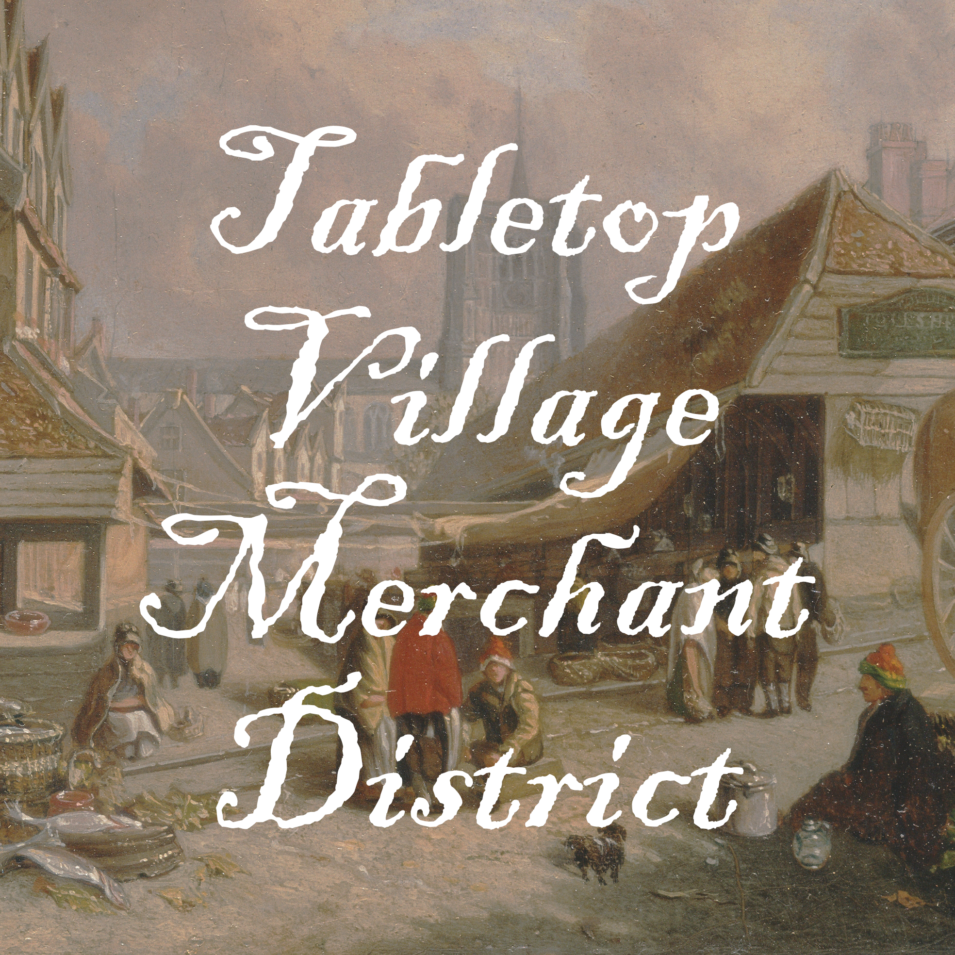 Tabletop Merchant District